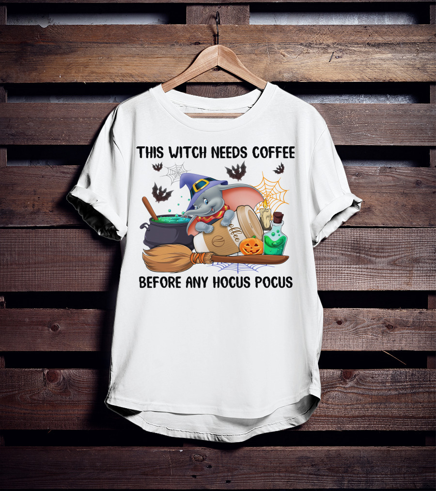 This Witch Needs Coffee Before Any Hocus Pocus Dumbo T-Shirt