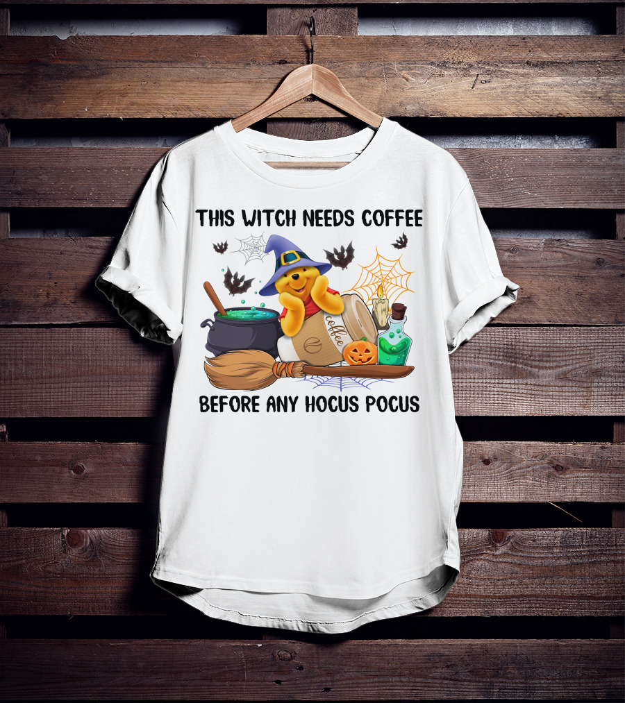 This Witch Needs Coffee Before Any Hocus Pocus Pooh Halloween T-Shirt