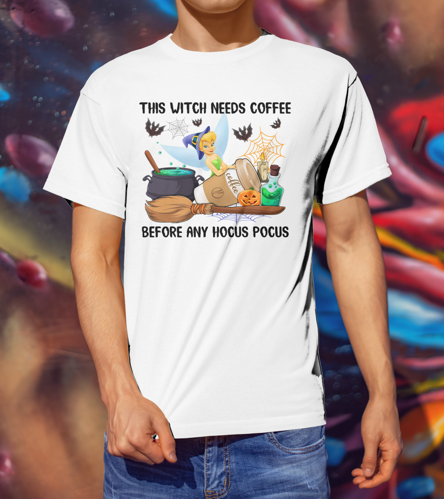 Tinker Bell This Witch Needs Coffee Before Any Hocus Pocus T-Shirt