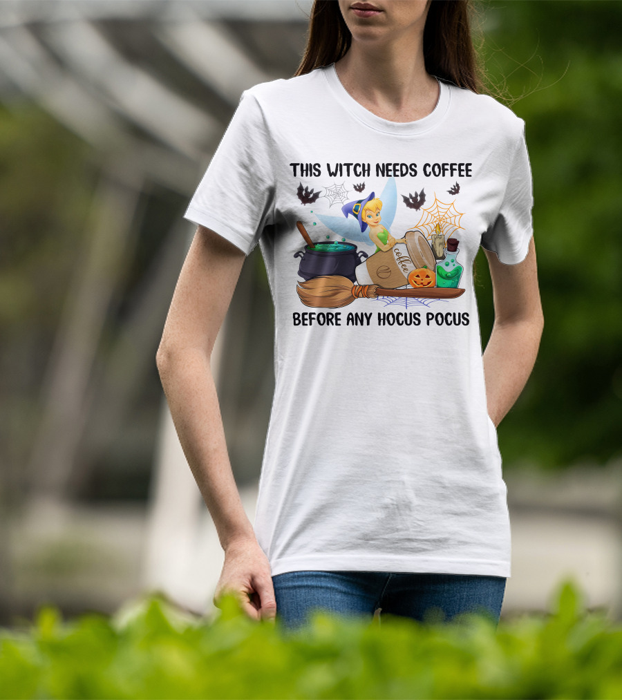 Tinker Bell This Witch Needs Coffee Before Any Hocus Pocus T-Shirt