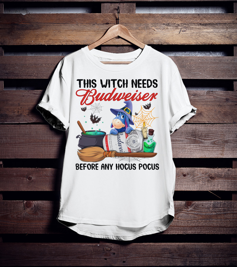 This Witch Needs Budweiser Before Any Hocus Pocus Eeyore T-Shirt