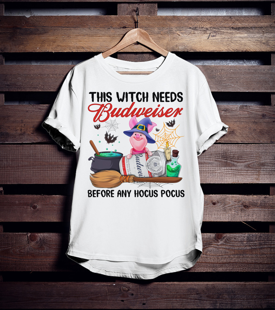 This Witch Needs Budweiser Before Any Hocus Pocus Piglet Magic T-Shirt