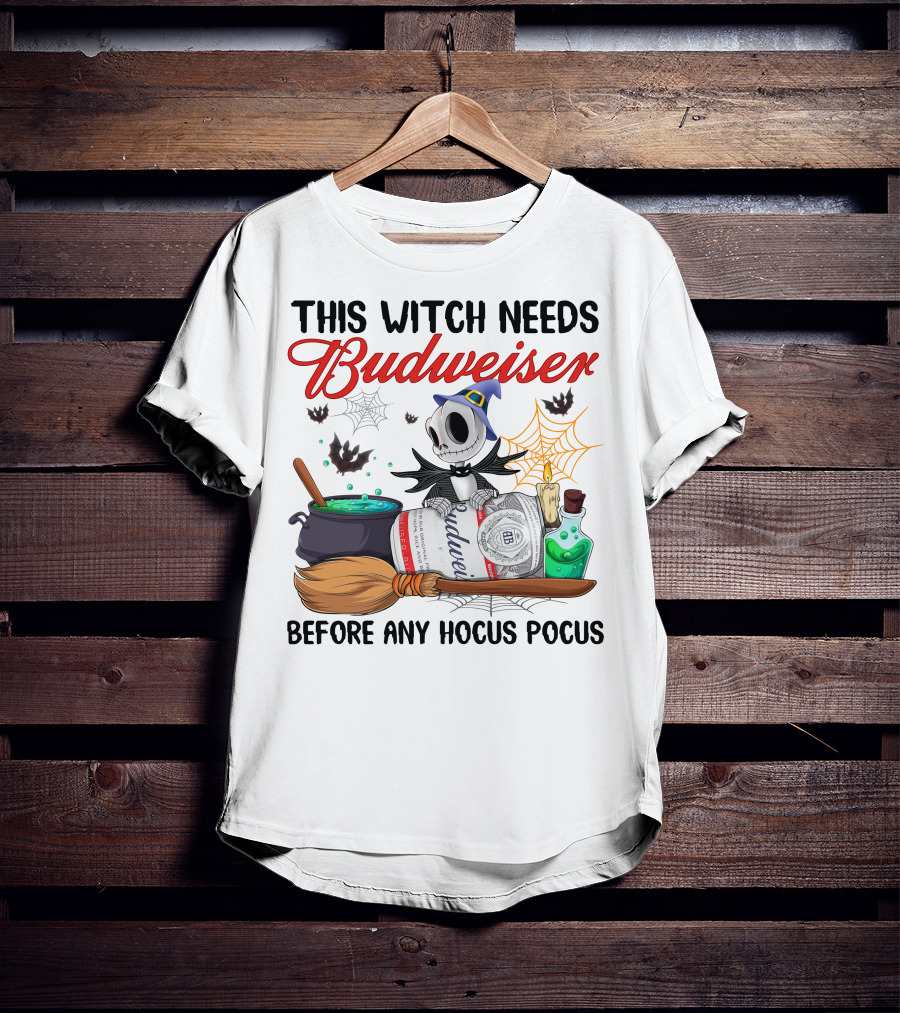 This Witch Needs Budweiser Before Any Hocus Pocus Jack Skellington Halloween T-Shirt