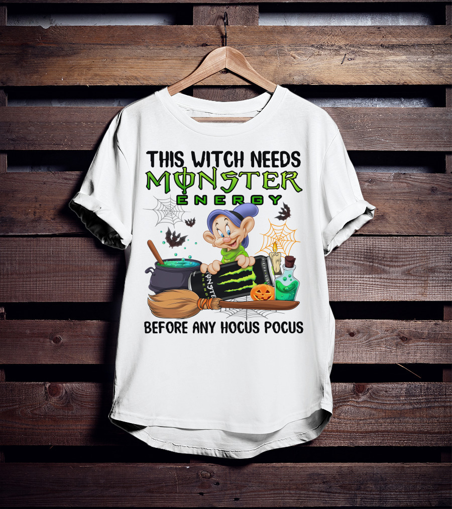 This Witch Needs Monster Energy Before Any Hocus Pocus Dopey T-Shirt