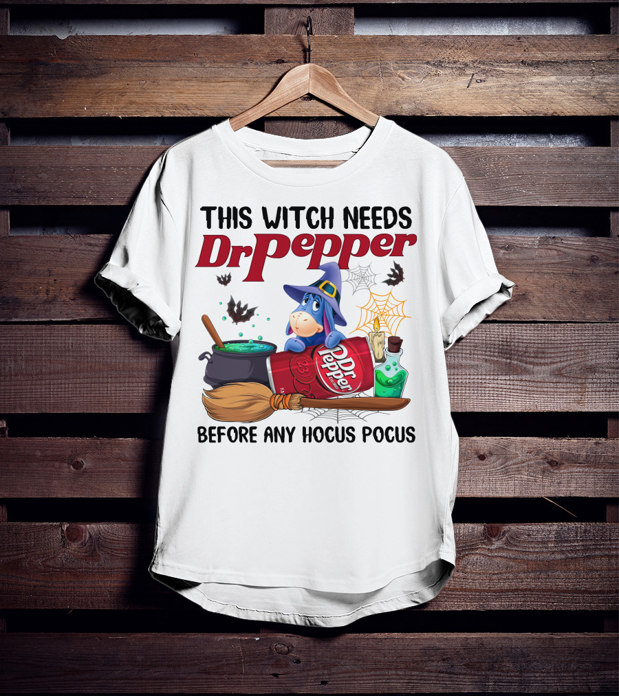This Witch Needs Dr Pepper Eeyore Before Any Hocus Pocus T-Shirt