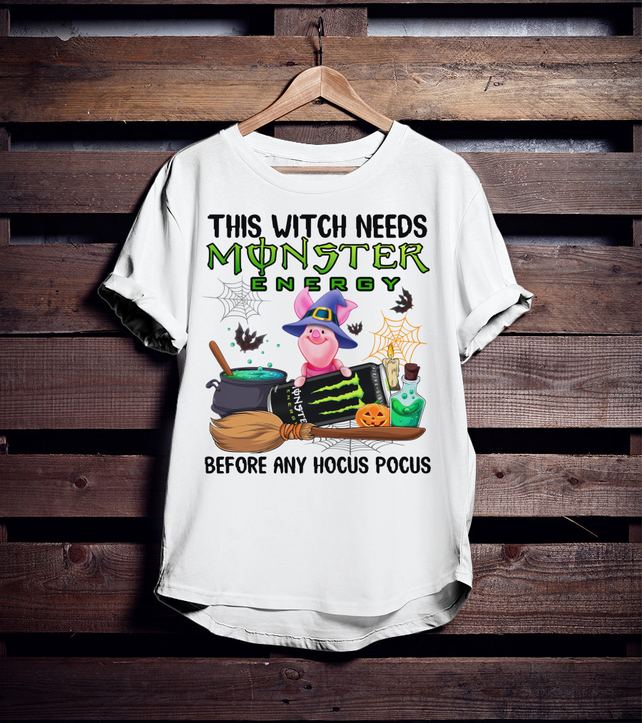 This Witch Needs Monster Energy Before Any Hocus Pocus Piglet T-Shirt