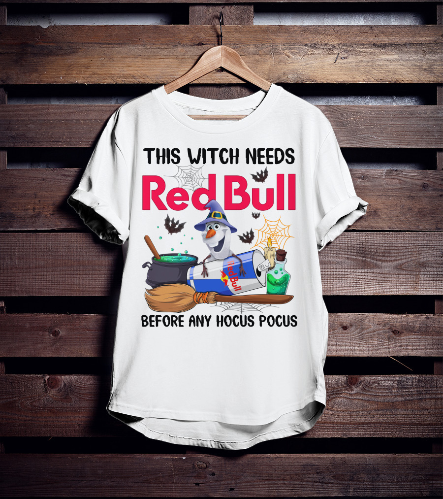 This Witch Needs Red Bull Before Any Hocus Pocus Olaf T-Shirt