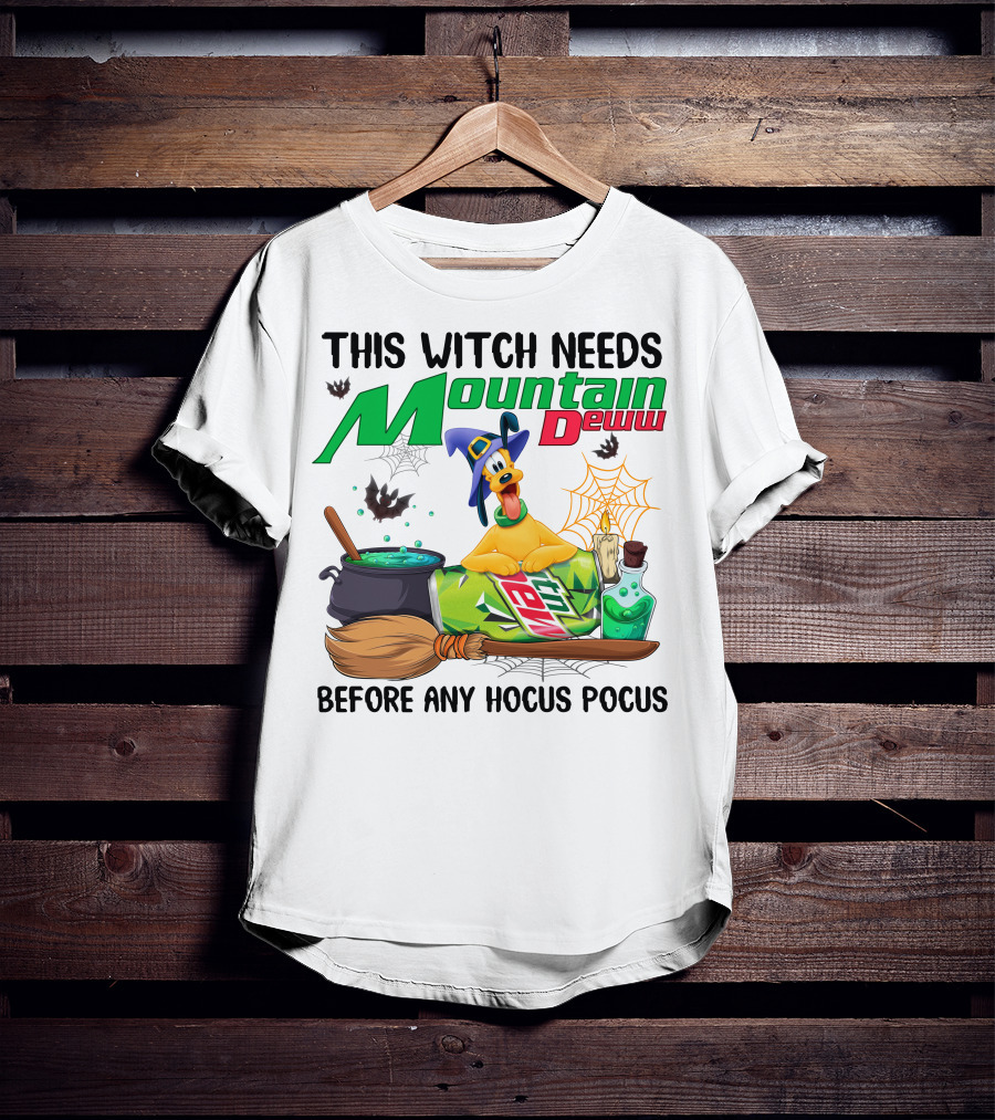 This Witch Needs Mountain Dew Pluto Before Any Hocus Pocus T-Shirt