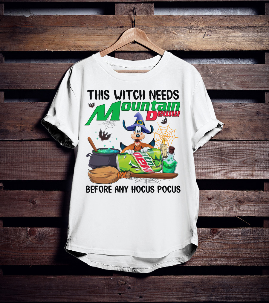 This Witch Needs Mountain Dewuu Before Any Hocus Pocus T-Shirt