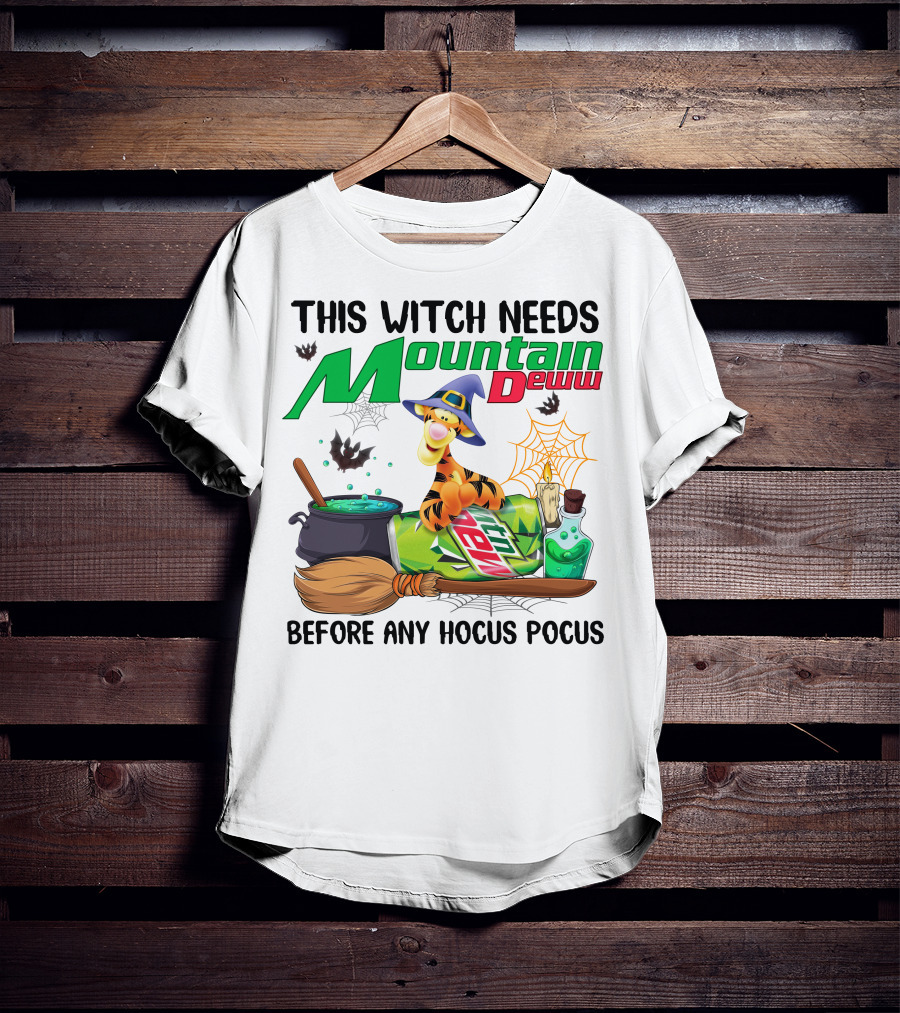 This Witch Needs Mountain Dew Tigger Before Any Hocus Pocus T-Shirt