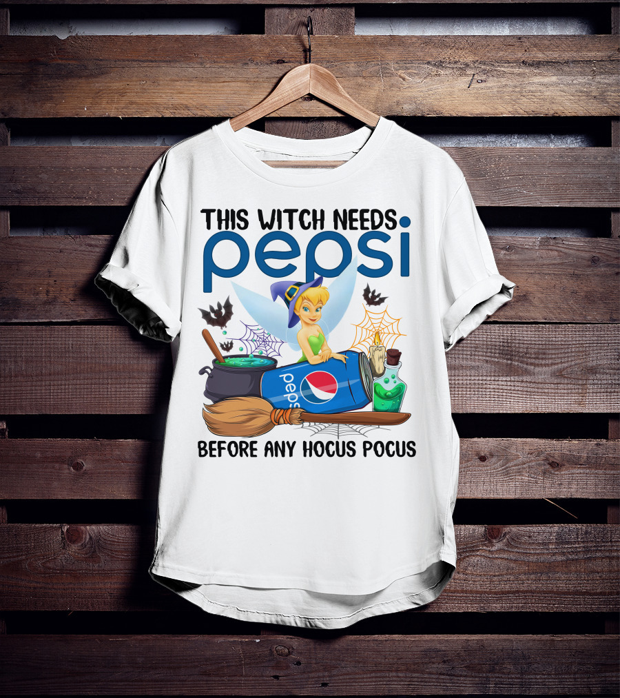 This Witch Needs Pepsi Before Any Hocus Pocus Tinker Bell T-Shirt