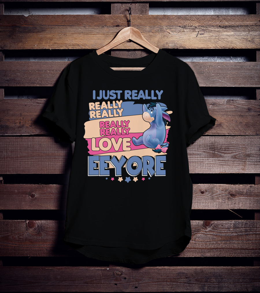 I Just Really Really Really Really Love Eeyore T-Shirt