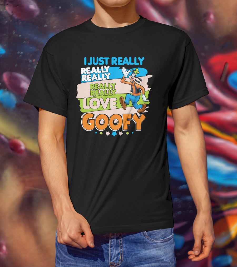 I Just Really Really Really Really Really Love Goofy T-Shirt