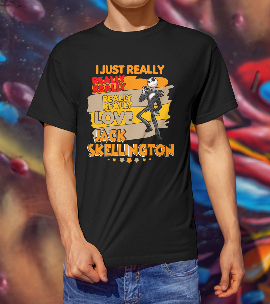 I Just Really Really Really Really Love Jack Skellington T-Shirt