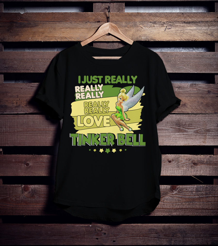 I Just Really Really Really Really Really Love Tinker Bell T-Shirt