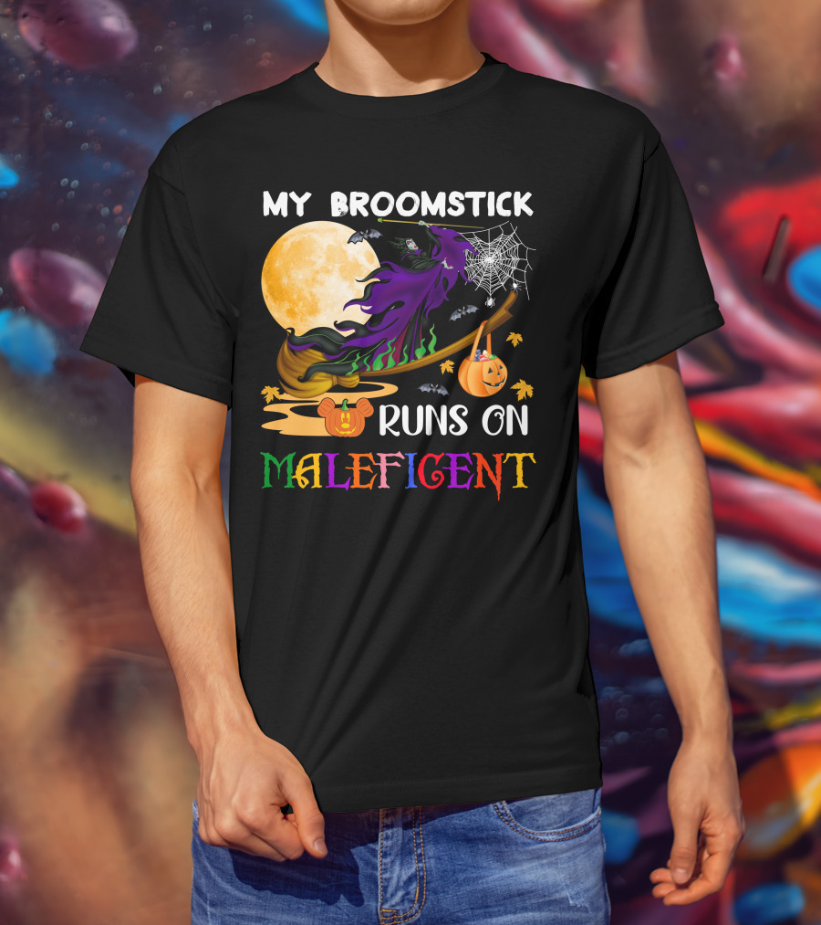 My Broomstick Runs On Maleficent T-Shirt