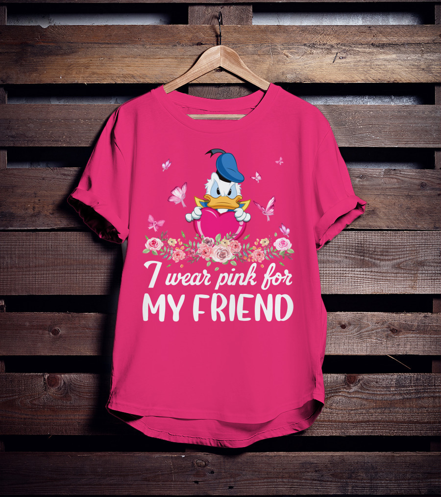 Donald I Wear Pink For My Friend Pink Heart Roses Butterflies T-Shirt