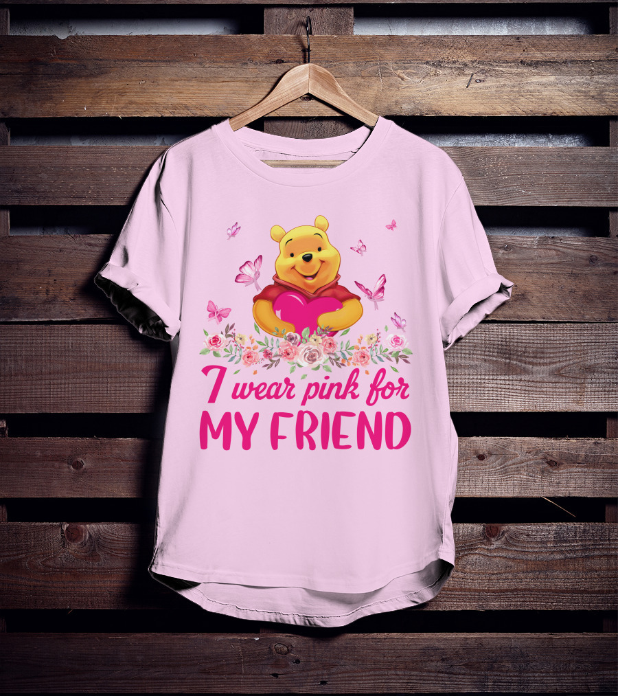 I Wear Pink For My Friend Pooh T-Shirt
