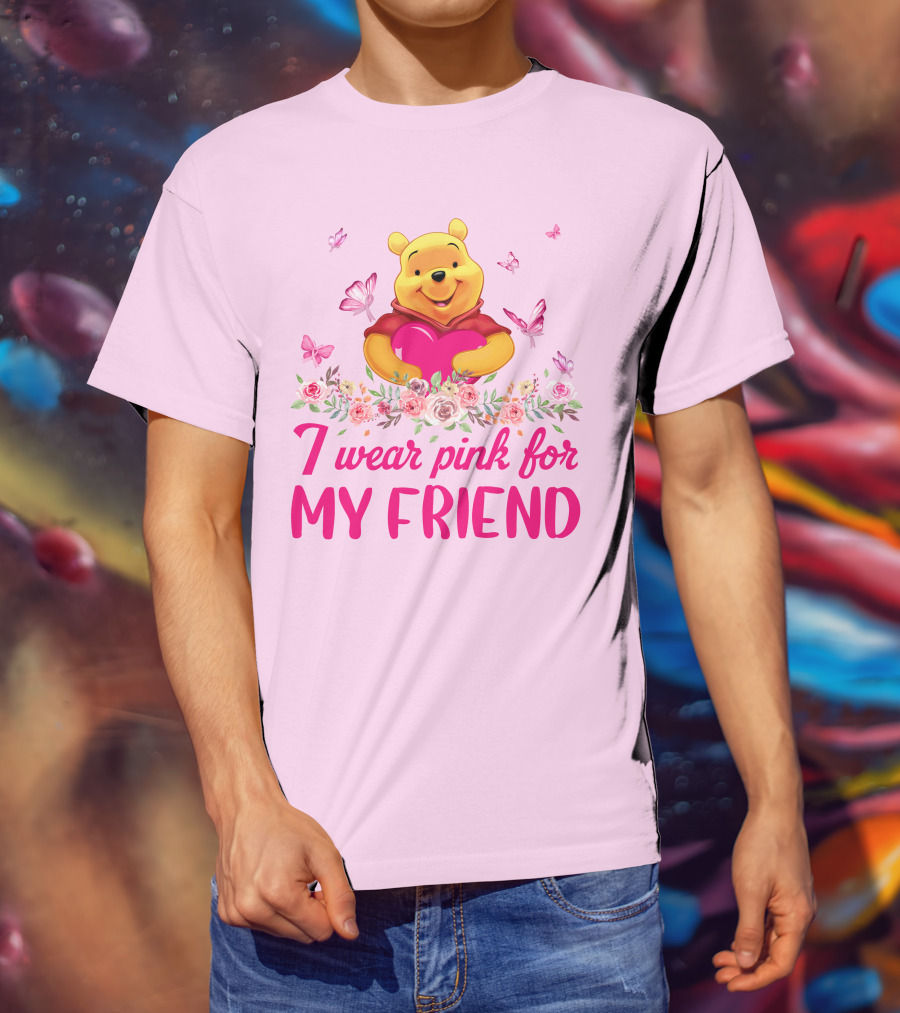 I Wear Pink For My Friend Pooh T-Shirt