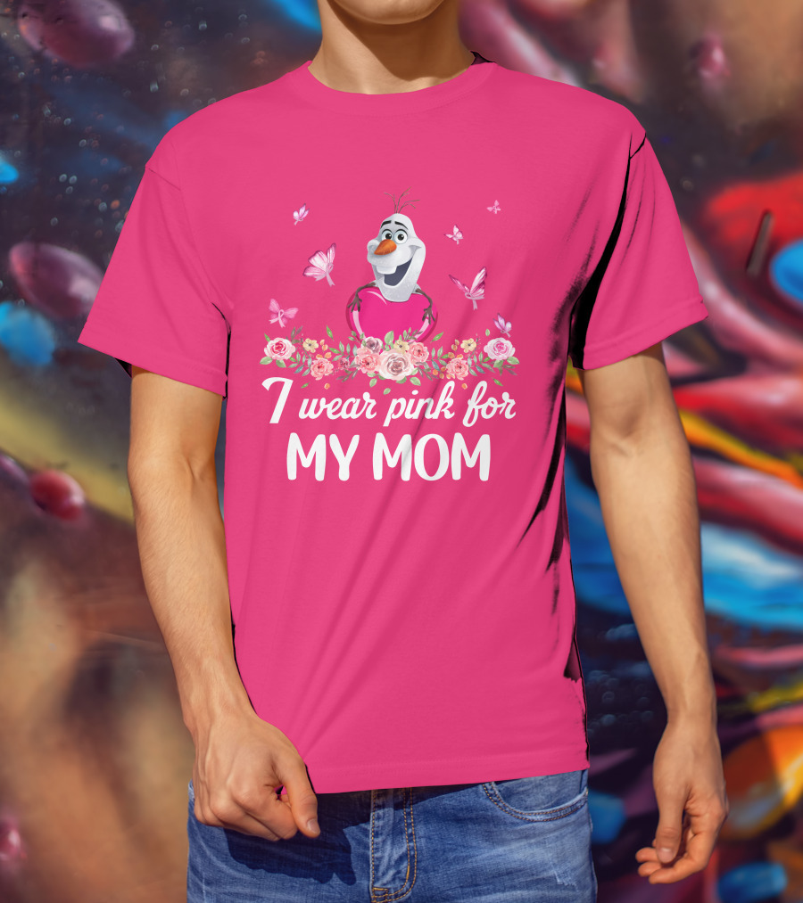 I Wear Pink For My Mom Olaf Roses Butterflies T-Shirt