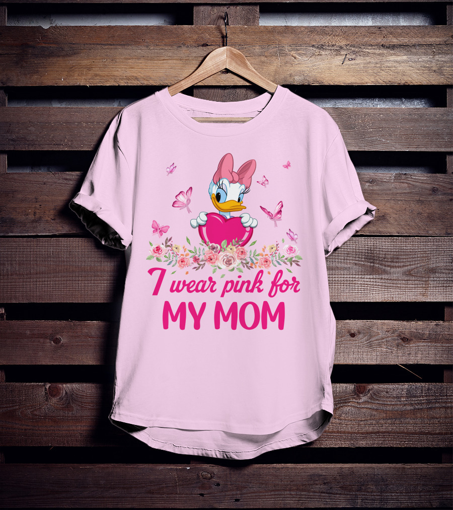 I Wear Pink For My Mom Daisy Duck T-Shirt