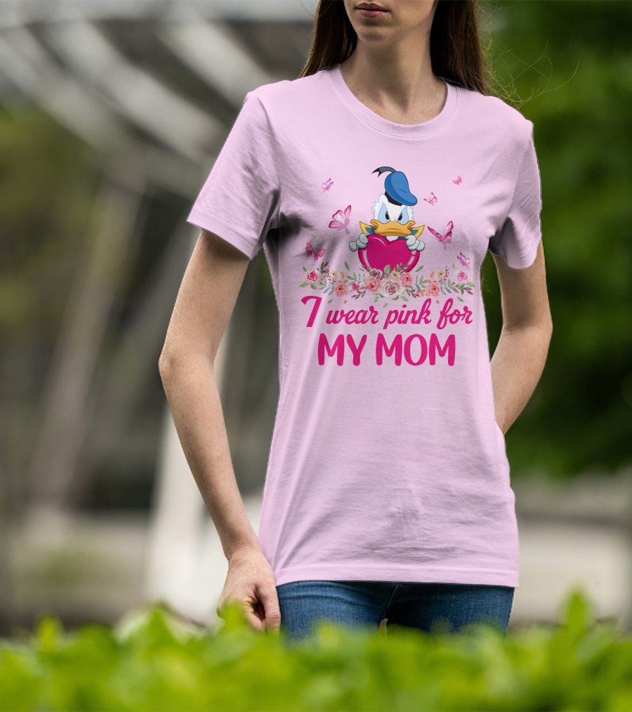I Wear Pink For My Mom Donald Duck Roses Butterflies T-Shirt