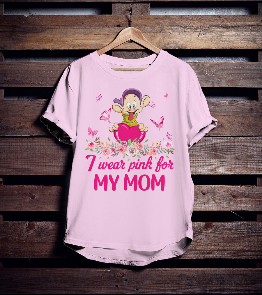 Dopey I Wear Pink For My Mom T-Shirt