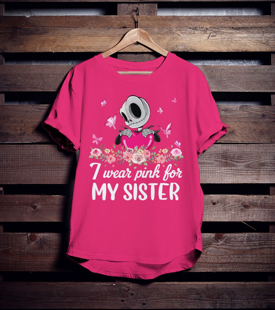 I Wear Pink For My Sister Jack Skeleton Roses Butterflies T-Shirt