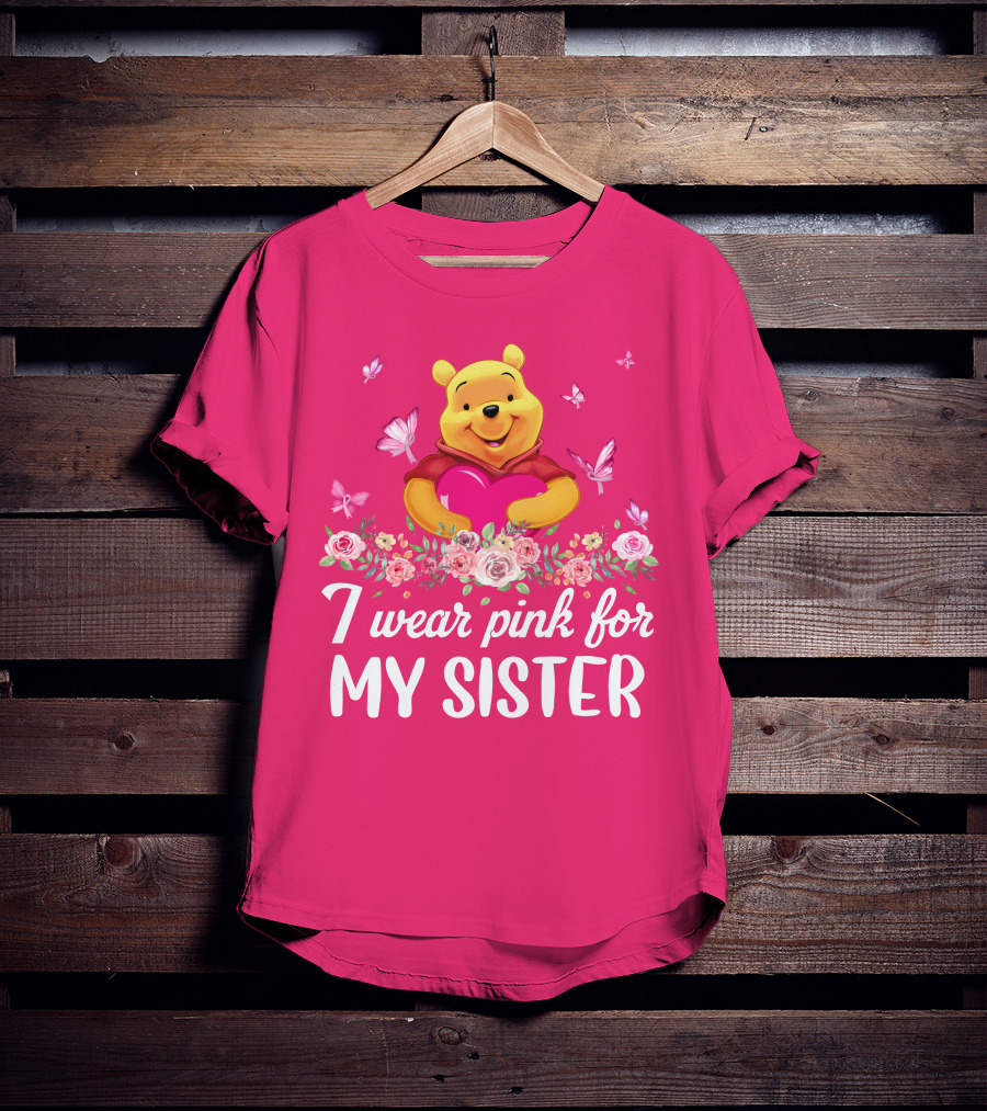 I Wear Pink For My Sister Pooh T-Shirt