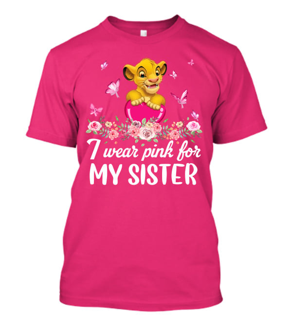 I Wear Pink For My Sister Simba T-Shirt