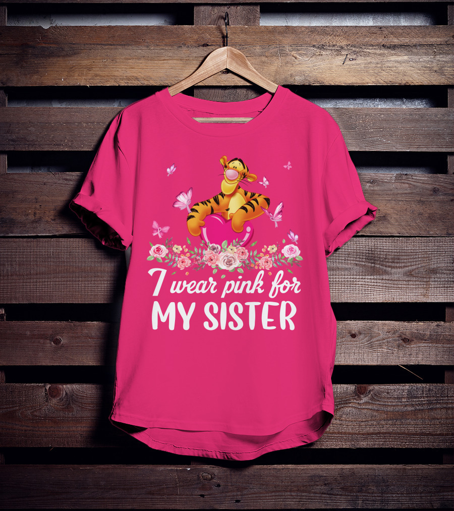 Tigger I Wear Pink For My Sister T-Shirt