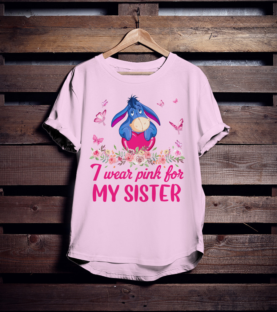 I Wear Pink For My Sister Eeyore Floral Butterflies T-Shirt