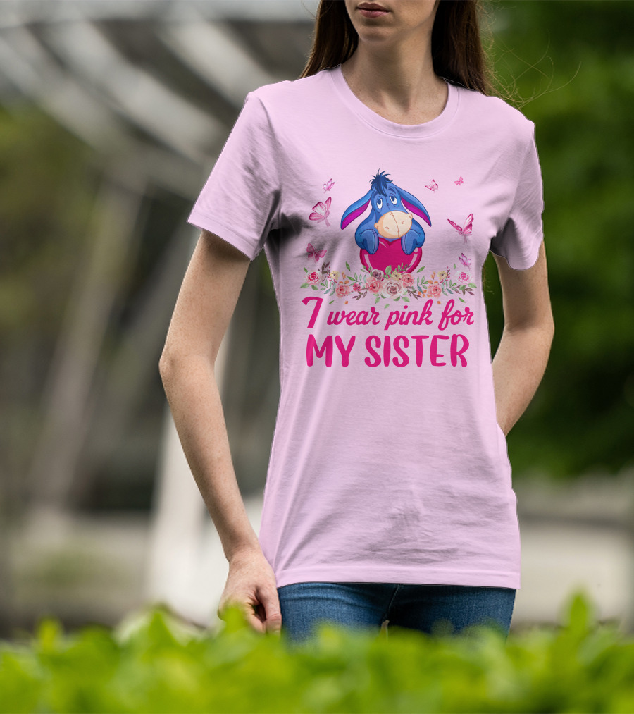 I Wear Pink For My Sister Eeyore Floral Butterflies T-Shirt