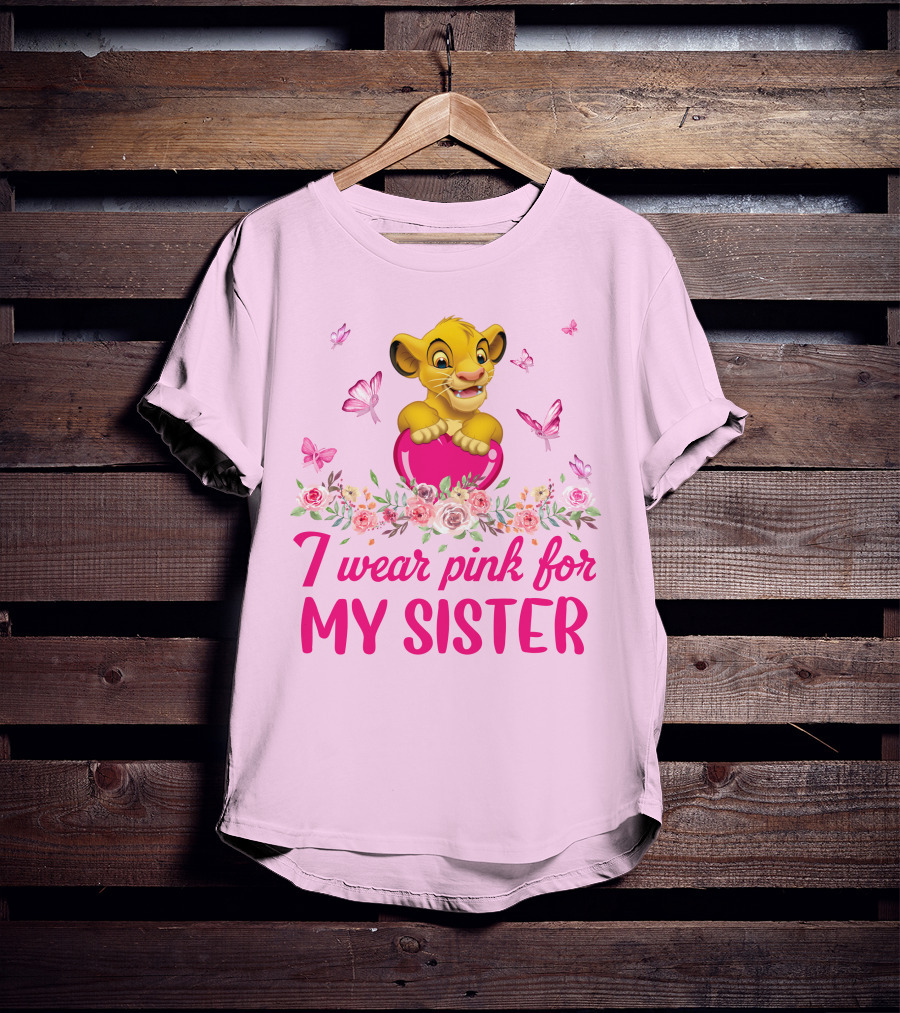 Simba I Wear Pink For My Sister Lion King Butterfly Roses T-Shirt
