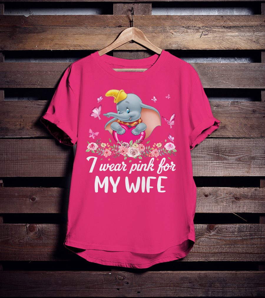 Dumbo I Wear Pink For My Wife T-Shirt