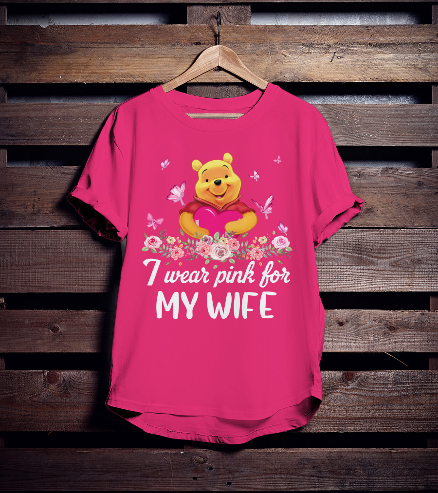 I Wear Pink For My Wife Pooh Bear Holding Heart With Butterflies And Flowers T-Shirt
