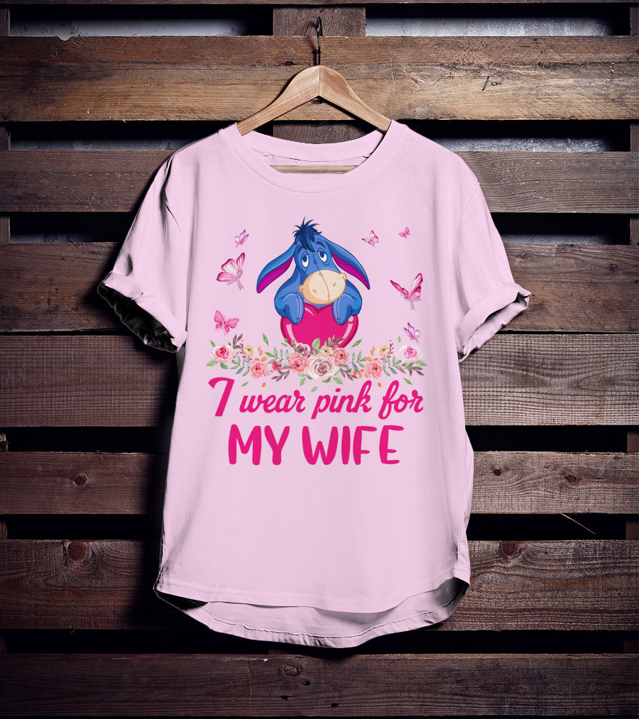 Eeyore I Wear Pink For My Wife Flowers Butterflies T-Shirt