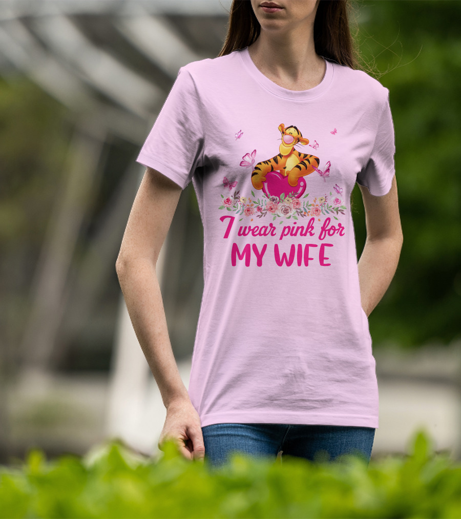 Tigger I Wear Pink For My Wife T-Shirt