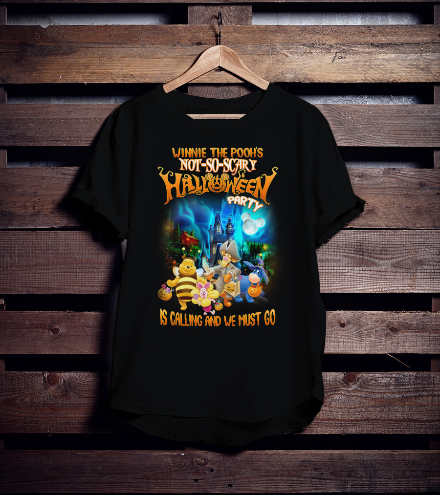Winnie The Pooh's Not-So-Scary Halloween Party Is Calling And We Must Go T-Shirt