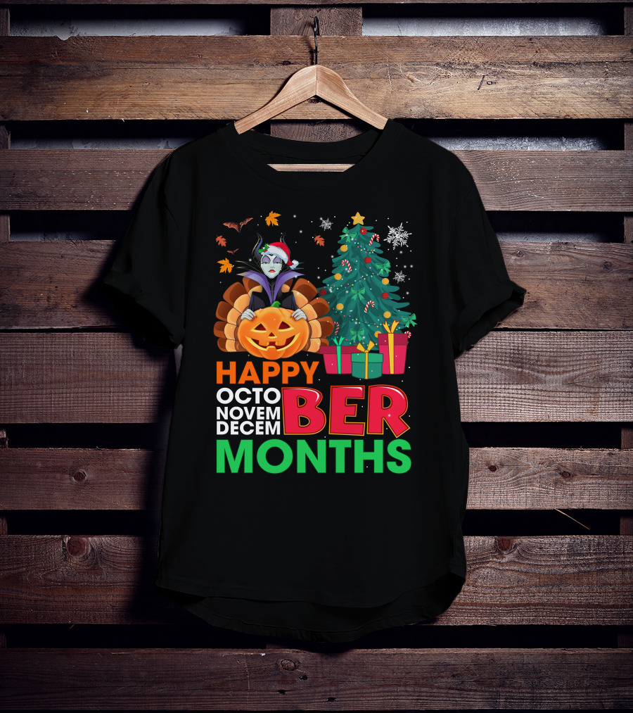 Happy October November December Ber Months Maleficent Christmas T-Shirt