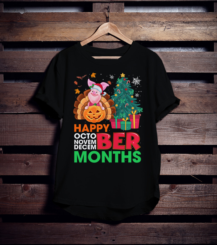 Happy Octo Novem Decem Ber Months Piglet Christmas Tree Turkey Pumpkin T-Shirt