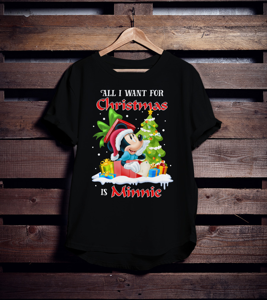 All I Want For Christmas Is Minnie T-Shirt