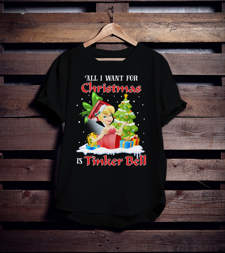 All I Want For Christmas Is Tinker Bell T-Shirt