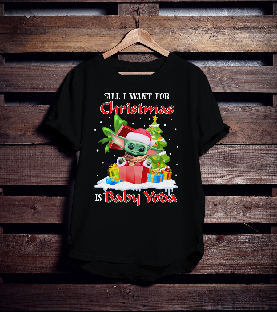 All I Want For Christmas Is Baby Yoda T-Shirt
