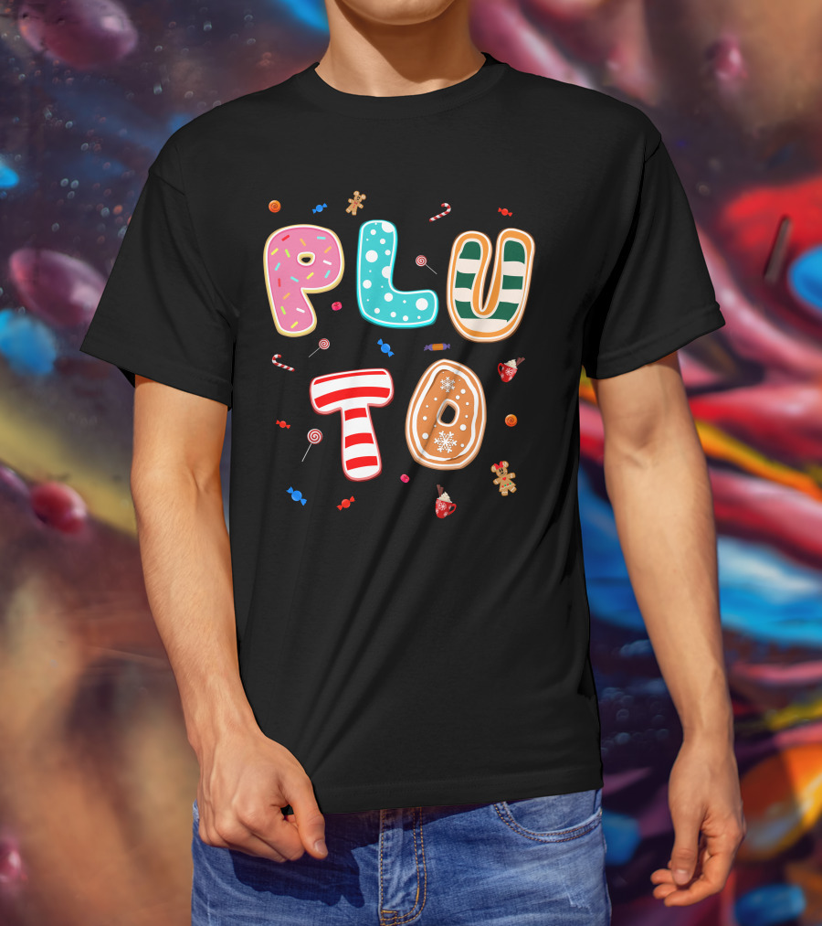 Pluto Candy Lettering With Gingerbread And Festive Treats T-Shirt