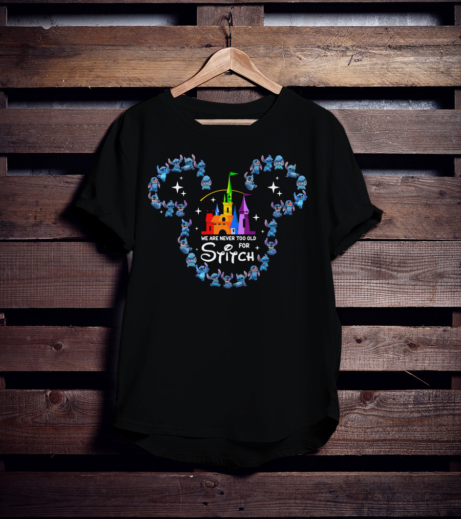 We Are Never Too Old For Stitch With Colorful Castle And Stars T-Shirt
