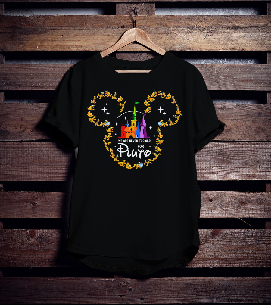 We Are Never Too Old For Pluto Castle And Character Silhouette T-Shirt