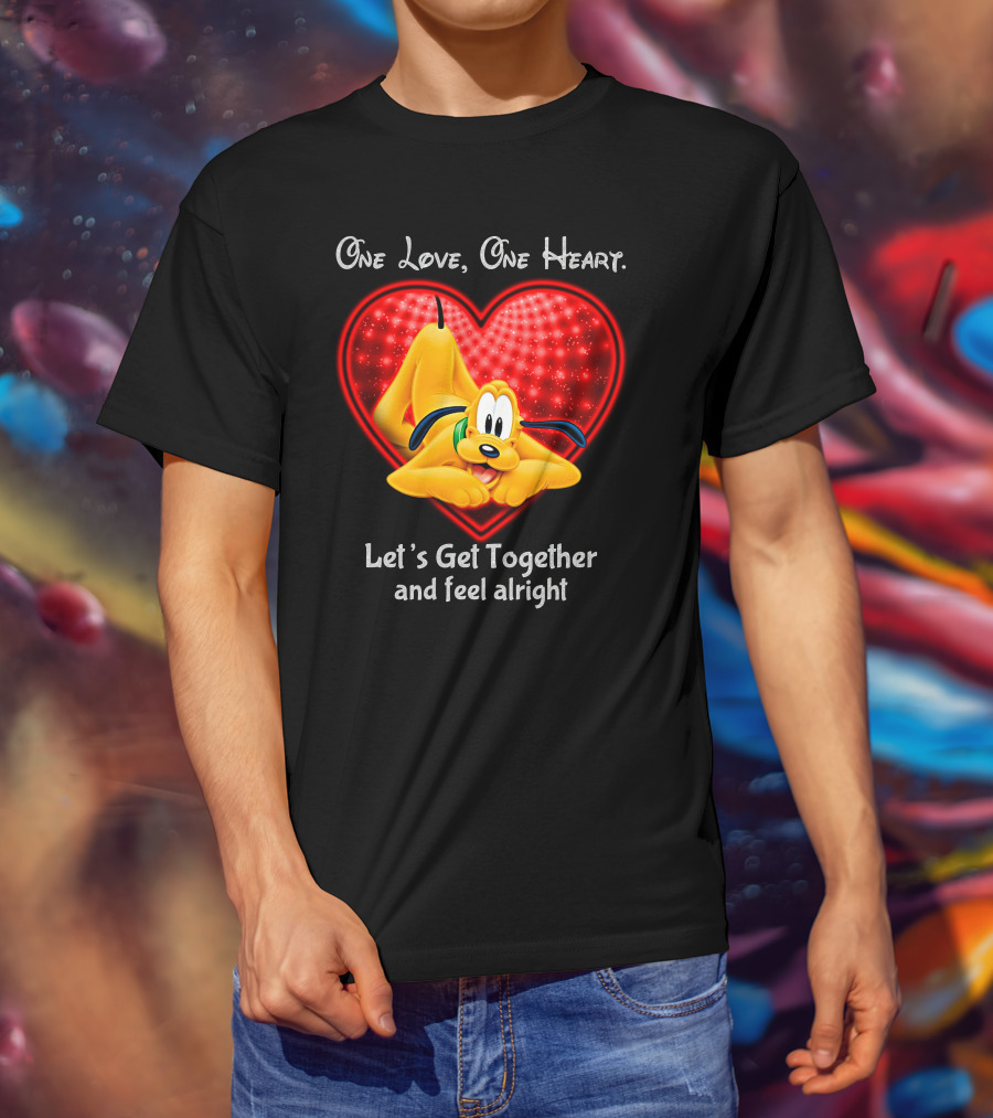 One Love One Heart Let's Get Together And Feel Alright Pluto Love T-Shirt
