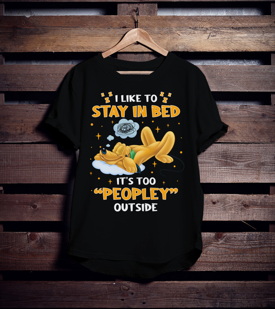I Like To Stay In Bed It's Too Peopley Outside Pluto T-Shirt