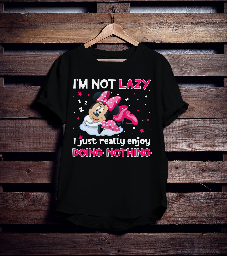 I'm Not Lazy I Just Really Enjoy Doing Nothing Minnie T-Shirt